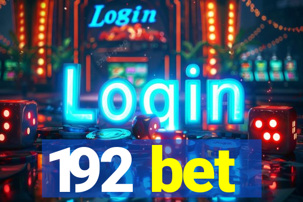 192 bet